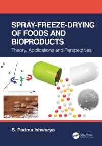 Cover image: Spray-Freeze-Drying of Foods and Bioproducts 1st edition 9781032207759