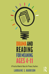 Cover image: Drama and Reading for Meaning Ages 4-11 1st edition 9781032168807