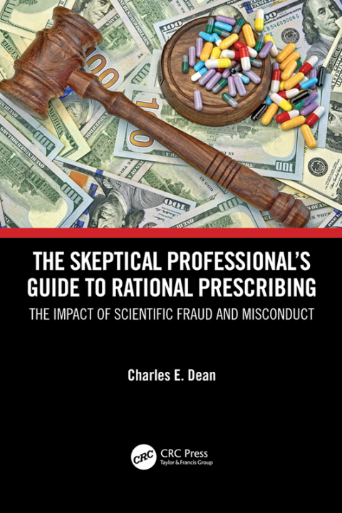 The Skeptical Professional’s Guide to Rational Prescribing: The Impact of Scientific Fraud and Misconduct, 1st Edition - FULL INSTANT DOWNLOAD | PDF DOCX EPUB