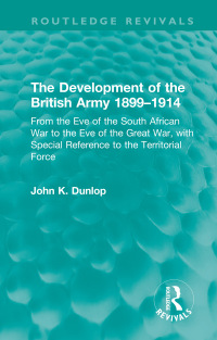 Imagen de portada: The Development of the British Army 1899–1914 1st edition 9781032224312