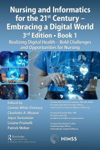 Cover image: Nursing and Informatics for the 21st Century - Embracing a Digital World, Book 1 3rd edition 9780367516888