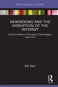 Cover image: Newsrooms and the Disruption of the Internet 1st edition 9781032249636