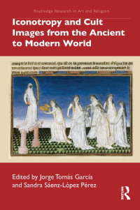 Cover image: Iconotropy and Cult Images from the Ancient to Modern World 1st edition 9781032030654