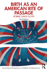 Cover image: Birth as an American Rite of Passage 1st edition 9780367428501