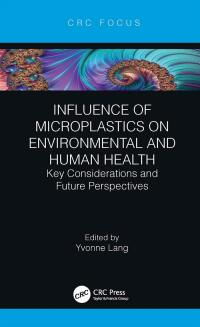 Cover image: Influence of Microplastics on Environmental and Human Health 1st edition 9780367625702