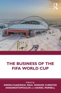 صورة الغلاف: The Business of the FIFA World Cup 1st edition 9780367640170