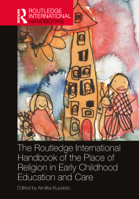 Omslagafbeelding: The Routledge International Handbook of the Place of Religion in Early Childhood Education and Care 1st edition 9780367862251