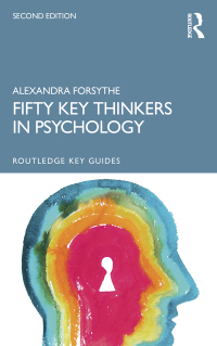 Cover image: Fifty Key Thinkers in Psychology 2nd edition 9781032134284