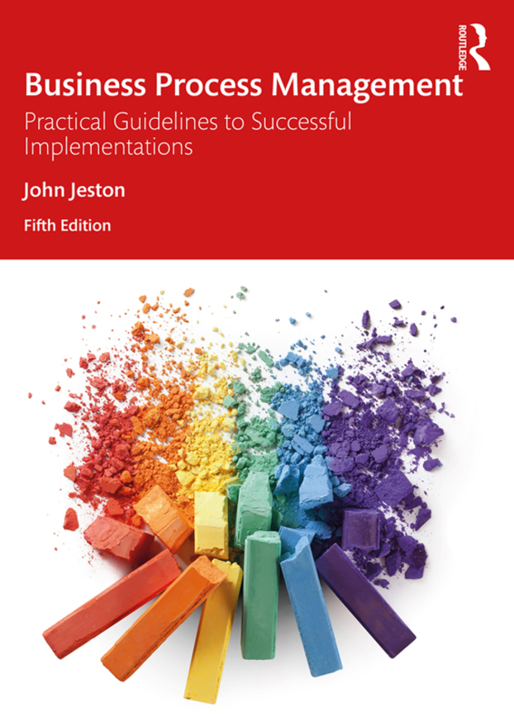 Business Process Management Practical Guidelines to Successful Implementations 5th Edition