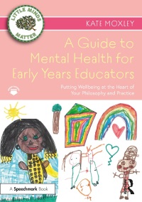 صورة الغلاف: A Guide to Mental Health for Early Years Educators 1st edition 9780367704278
