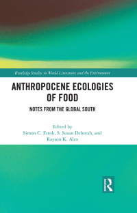 Omslagafbeelding: Anthropocene Ecologies of Food 1st edition 9781032254029