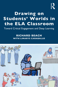 Cover image: Drawing on Students’ Worlds in the ELA Classroom 1st edition 9781032155586