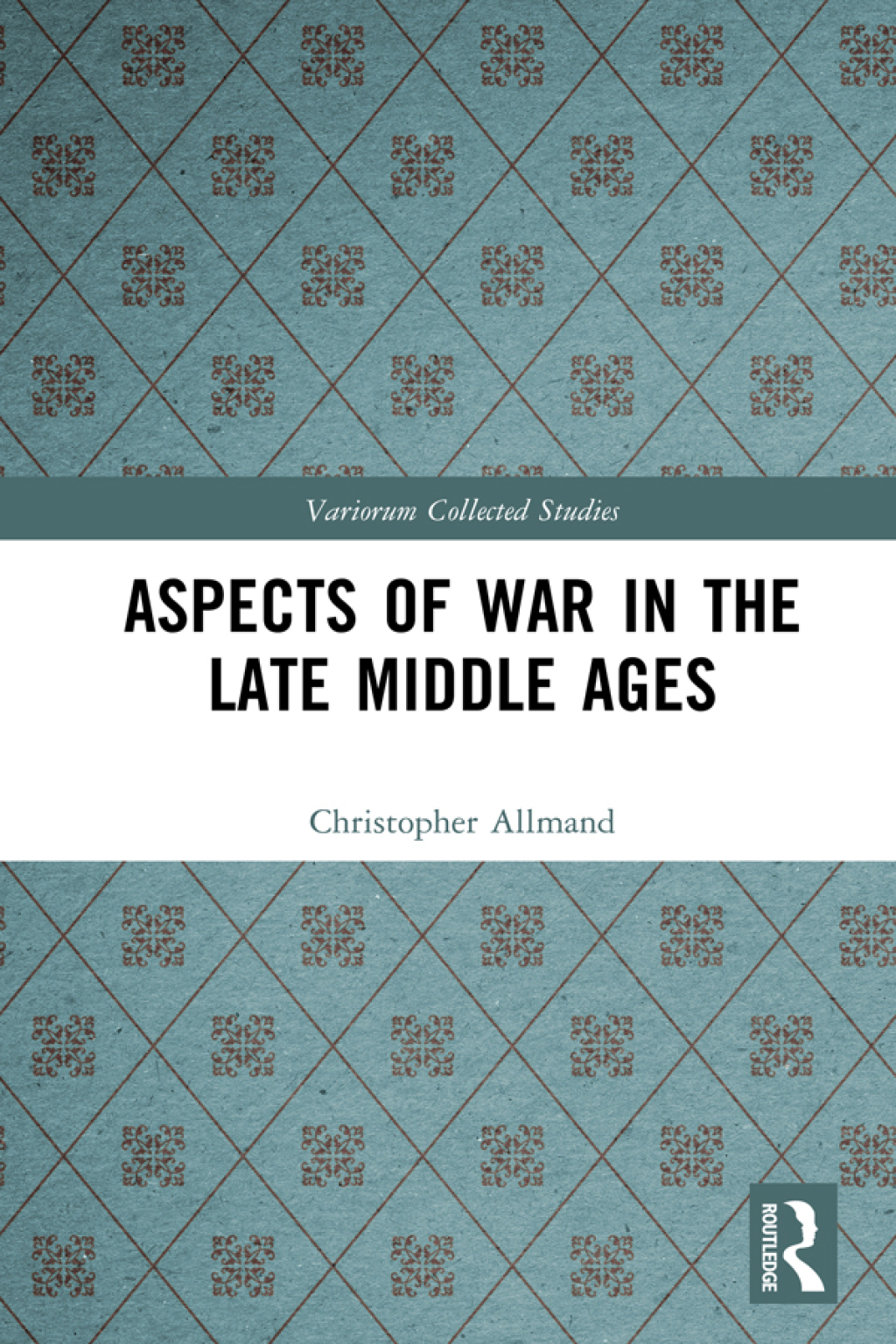 Aspects of War in the Late Middle Ages 1st Edition