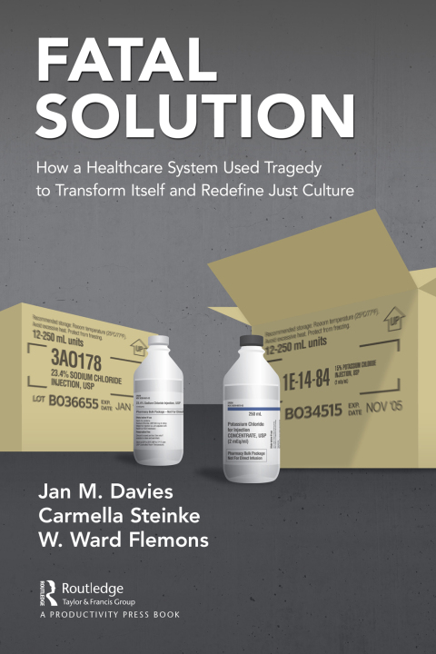 Fatal Solution: How a Healthcare System Used Tragedy to Transform Itself and Redefine Just Culture, 1st Edition - FULL INSTANT DOWNLOAD | PDF DOCX EPUB