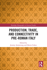 Cover image: Production, Trade, and Connectivity in Pre-Roman Italy 1st edition 9780367631727