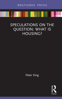 صورة الغلاف: Speculations on the Question: What Is Housing? 1st edition 9781032244815