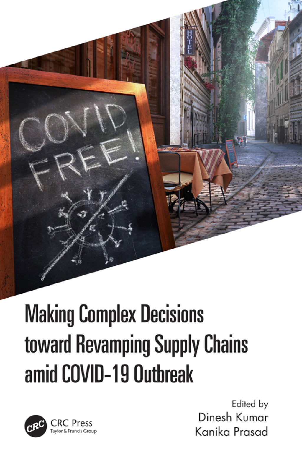 Making Complex Decisions toward Revamping Supply Chains amid COVID-19 Outbreak 1st Edition