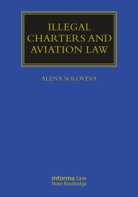表紙画像: Illegal Charters and Aviation Law 1st edition 9781032042459