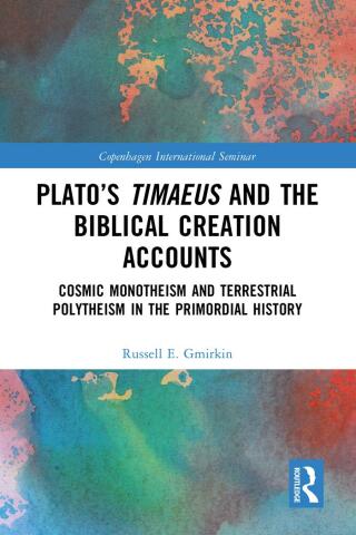 Cover image: Plato’s Timaeus and the Biblical Creation Accounts 1st edition 9781032020846