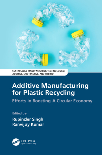 صورة الغلاف: Additive Manufacturing for Plastic Recycling 1st edition 9781032026091