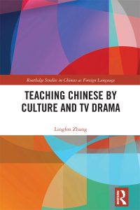 Cover image: Teaching Chinese by Culture and TV Drama 1st edition 9780367680817