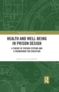 Imagen de portada: Health and Well-Being in Prison Design 1st edition 9780367765637