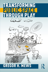 Cover image: Transforming Public Space through Play 1st edition 9780367680053