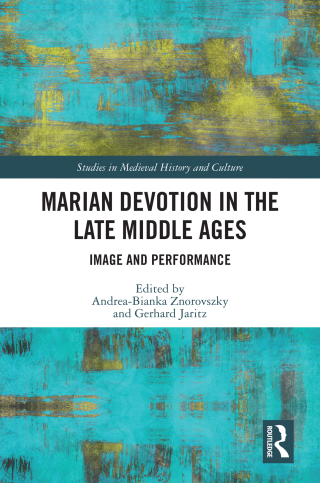 Cover image: Marian Devotion in the Late Middle Ages 1st edition 9781032015569