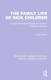 Imagen de portada: The Family Life of Sick Children 1st edition 9781032258775