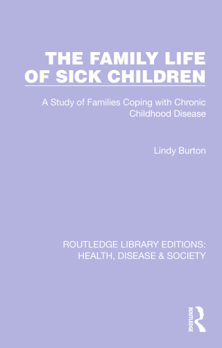 Imagen de portada: The Family Life of Sick Children 1st edition 9781032258775