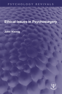 صورة الغلاف: Ethical Issues in Psychosurgery 1st edition 9781032259321