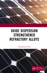 Cover image: Oxide Dispersion Strengthened Refractory Alloys 1st edition 9781032061665