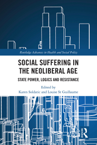 صورة الغلاف: Social Suffering in the Neoliberal Age 1st edition 9780367675554