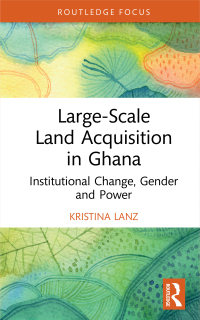 表紙画像: Large-Scale Land Acquisition in Ghana 1st edition 9781032080659