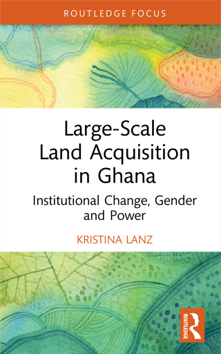 Cover image: Large-Scale Land Acquisition in Ghana 1st edition 9781032080659