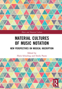 Cover image: Material Cultures of Music Notation 1st edition 9780367359522