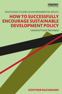 Imagen de portada: How to Successfully Encourage Sustainable Development Policy 1st edition 9781032149745