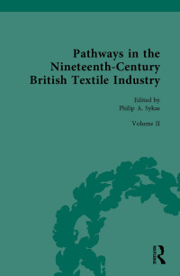 Imagen de portada: Pathways in the Nineteenth-Century British Textile Industry 1st edition 9780367222772