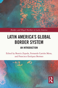 Immagine di copertina: Latin America's Global Border System 1st edition 9781032068817