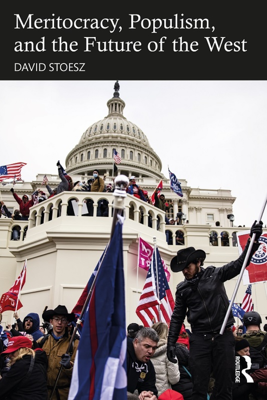 Meritocracy, Populism, and the Future of Democracy 1st Edition