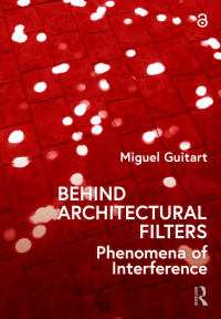 Cover image: Behind Architectural Filters 1st edition 9781032077499