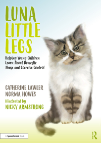 Immagine di copertina: Luna Little Legs: Helping Young Children to Understand Domestic Abuse and Coercive Control 1st edition 9781032072593