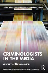 صورة الغلاف: Criminologists in the Media 1st edition 9780367422301