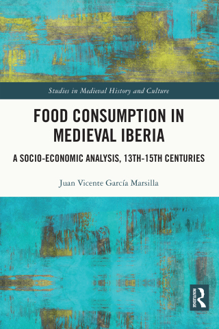 Cover image: Food Consumption in Medieval Iberia 1st edition 9780367364083