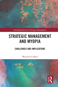 Omslagafbeelding: Strategic Management and Myopia 1st edition 9781032057880