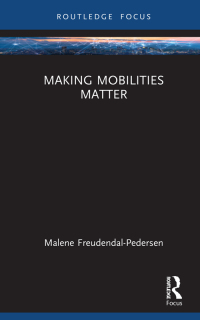 表紙画像: Making Mobilities Matter 1st edition 9780367607883