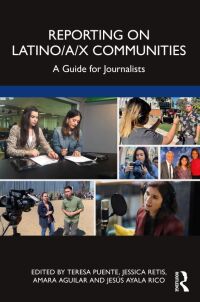Omslagafbeelding: Reporting on Latino/a/x Communities 1st edition 9781032079738