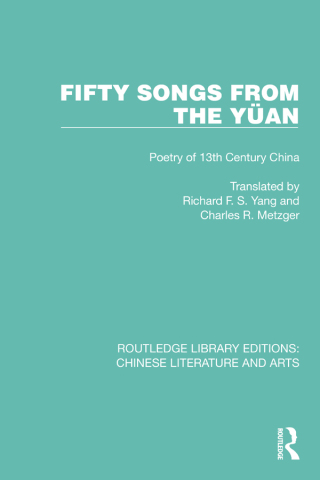 表紙画像: Fifty Songs from the Yüan 1st edition 9781032248837