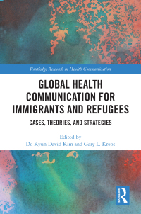 Cover image: Global Health Communication for Immigrants and Refugees 1st edition 9781032136370