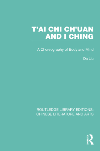 Cover image: T'ai Chi Ch'uan and I Ching 1st edition 9781032249704